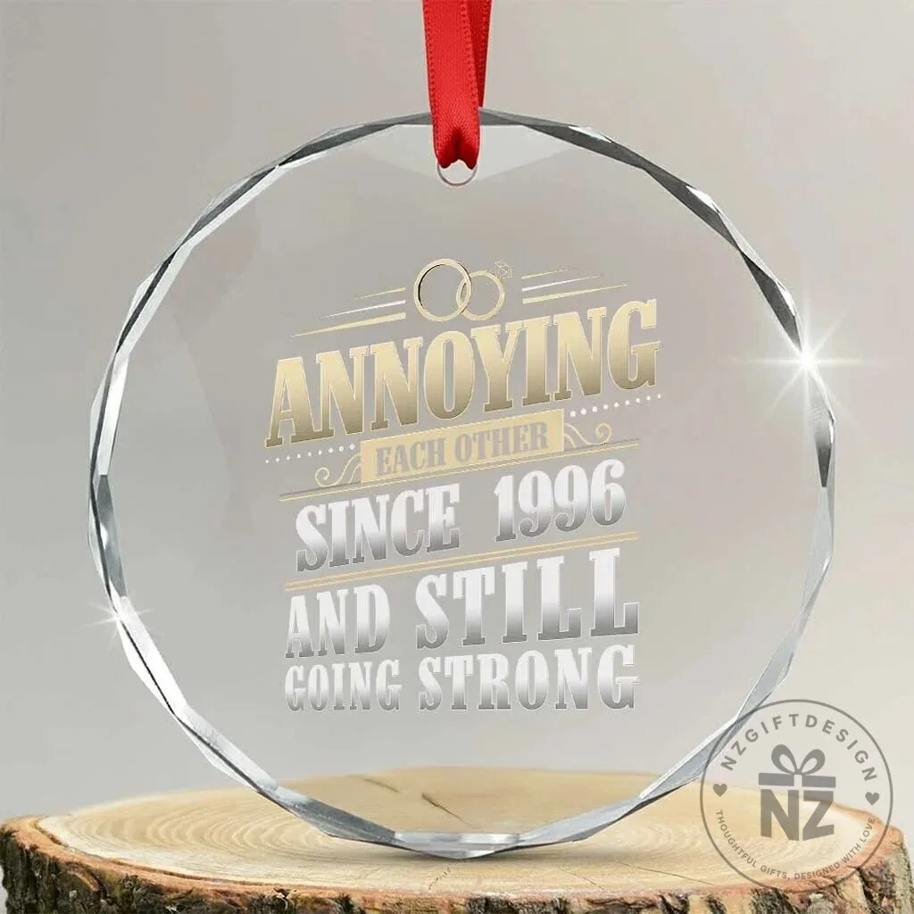 Funny 30th Wedding Anniversary Crystal Glass Ornament Annoying Each Other Since 1996