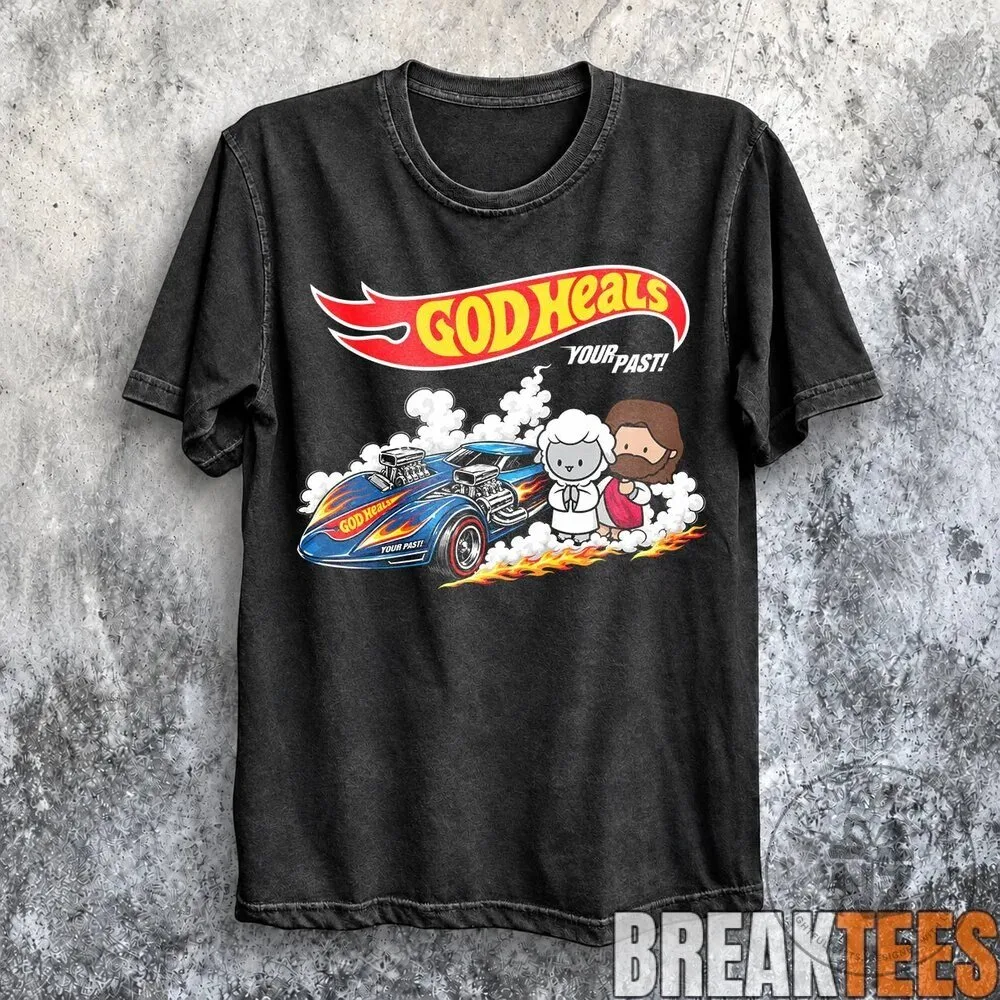 Hot Wheels Parody Jesus With a Race Car God Heals Your Past T-Shirt 4 Hot Wheels Parody Jesus With a Race Car God Heals Your Past T-Shirt