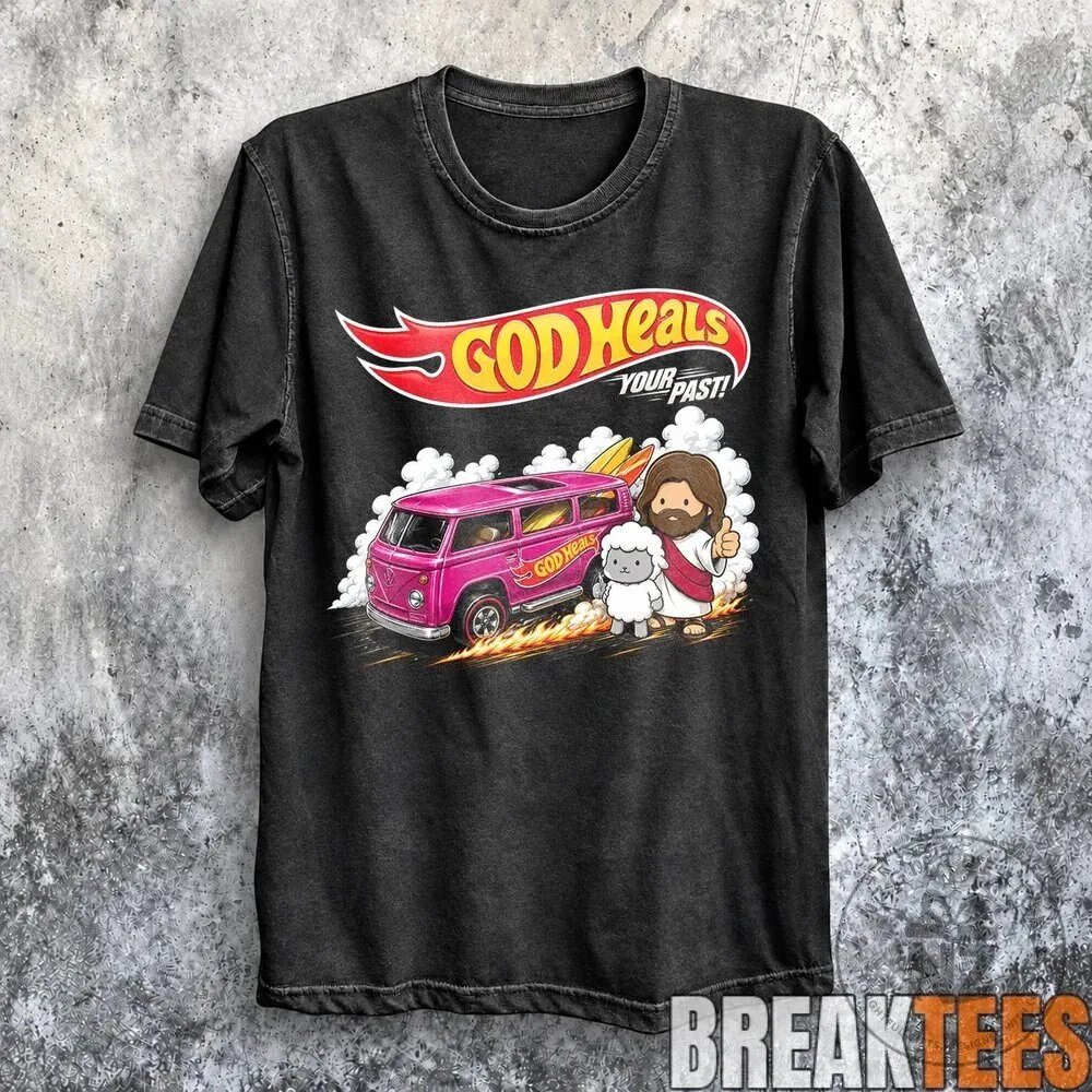 Hot Wheels Parody Jesus With a Race Car God Heals Your Past T-Shirt 5 Hot Wheels Parody Jesus With a Race Car God Heals Your Past T-Shirt